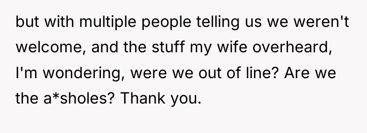 but with multiple people telling us we weren't welcome, and...