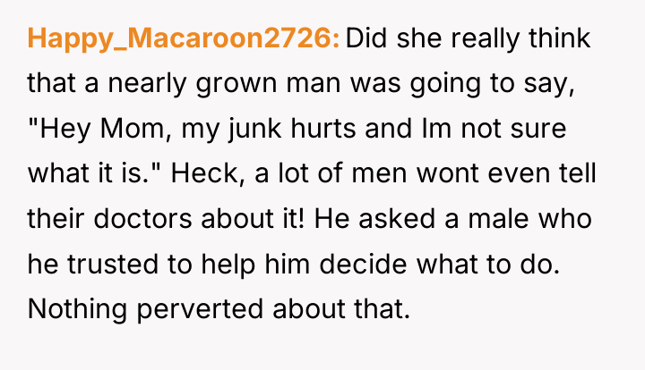 Happy_Macaroon2726 Did she really think that a nearly grown man...