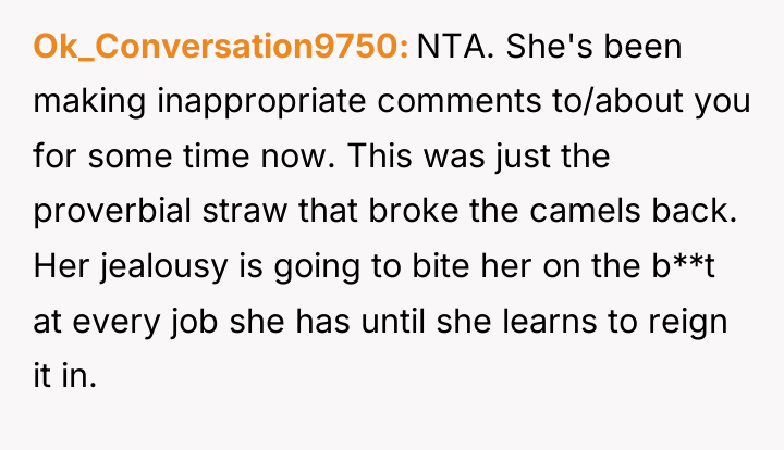 Ok_Conversation9750 NTA. She's been making inappropriate comments to/about you for...