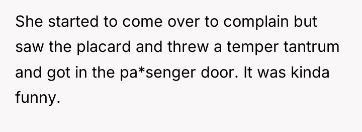 She started to come over to complain but saw the...