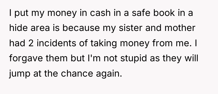 I put my money in cash in a safe book...