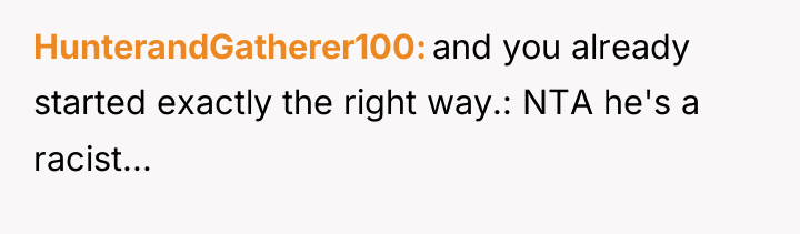 HunterandGatherer100 and you already started exactly the right way.: NTA...