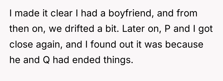 I made it clear I had a boyfriend, and from...