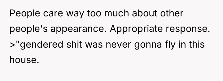 People care way too much about other people's appearance. Appropriate...