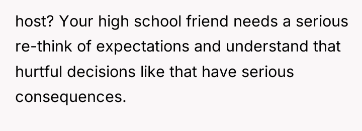 host? Your high school friend needs a serious re-think of...