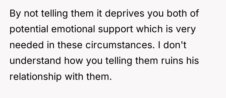 By not telling them it deprives you both of potential...