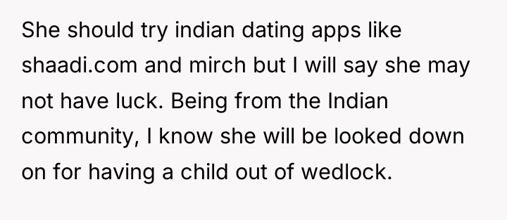 She should try indian dating apps like shaadi.com and mirch...
