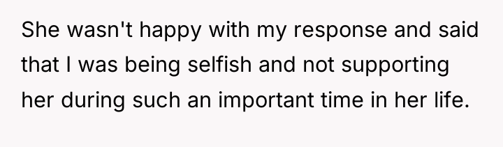 She wasn't happy with my response and said that I...