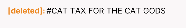 [deleted] #CAT TAX FOR THE CAT GODS