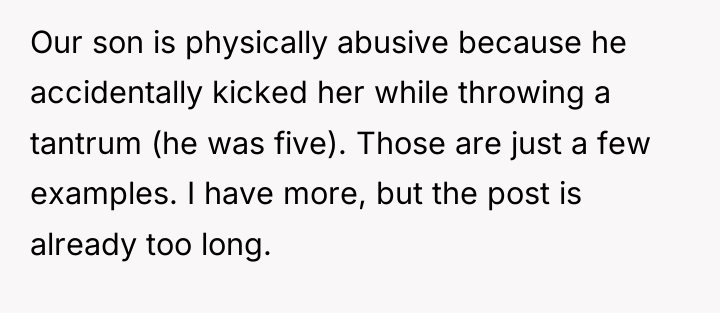 Our son is physically abusive because he accidentally kicked her...