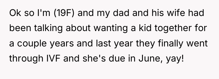 Ok so I'm (19F) and my dad and his wife...