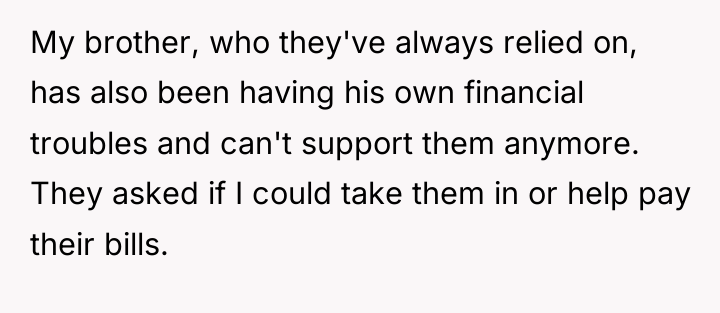 My brother, who they've always relied on, has also been...