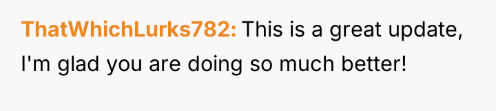 ThatWhichLurks782 This is a great update, I'm glad you are...