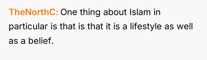 TheNorthC One thing about Islam in particular is that is...