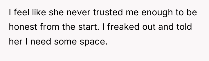 I feel like she never trusted me enough to be...