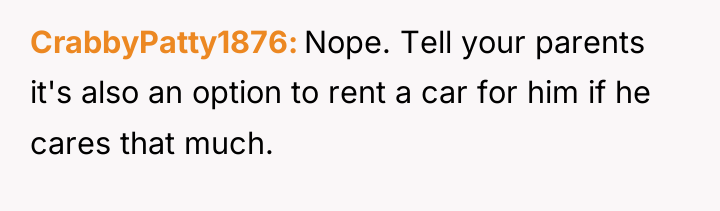 CrabbyPatty1876 Nope. Tell your parents it's also an option to...