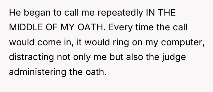He began to call me repeatedly IN THE MIDDLE OF...