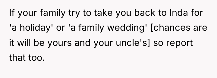 If your family try to take you back to Inda...
