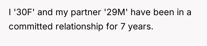 I '30F' and my partner '29M' have been in a...