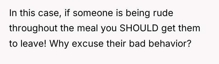 In this case, if someone is being rude throughout the...