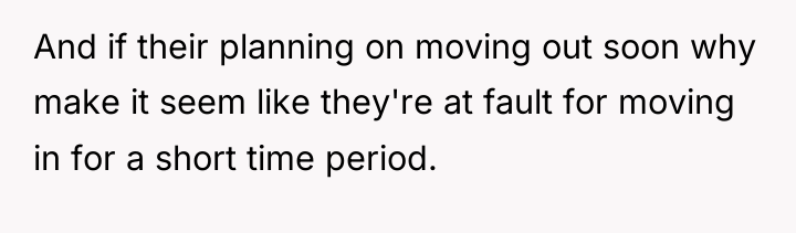 And if their planning on moving out soon why make...