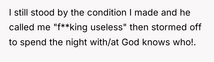 I still stood by the condition I made and he...