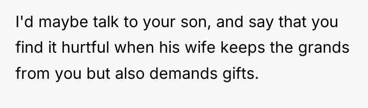 I'd maybe talk to your son, and say that you...