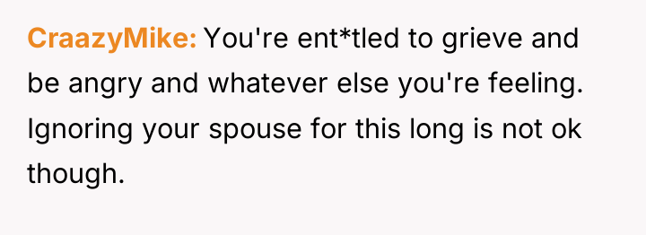 CraazyMike You're ent*tled to grieve and be angry and whatever...