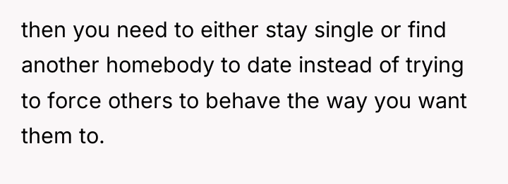 then you need to either stay single or find another...