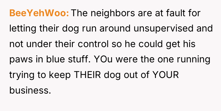 BeeYehWoo The neighbors are at fault for letting their dog...