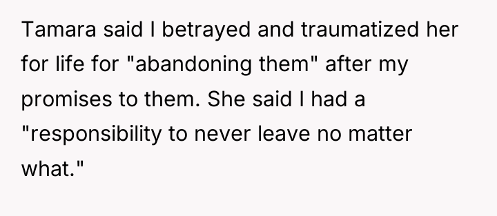 Tamara said I betrayed and traumatized her for life for...