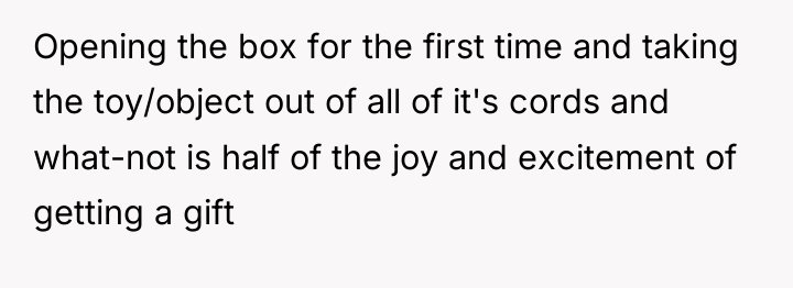 Opening the box for the first time and taking the...
