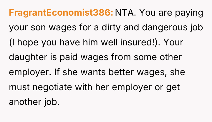 FragrantEconomist386 NTA. You are paying your son wages for a...