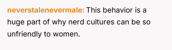 neverstalenevermale This behavior is a huge part of why nerd...