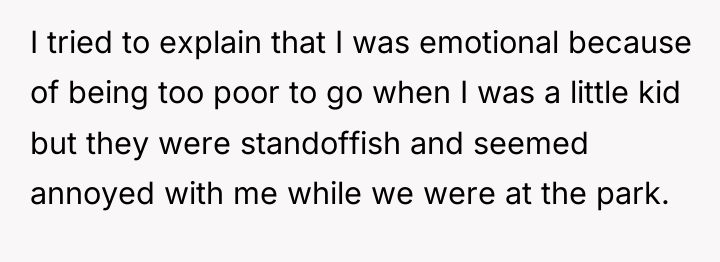 I tried to explain that I was emotional because of...
