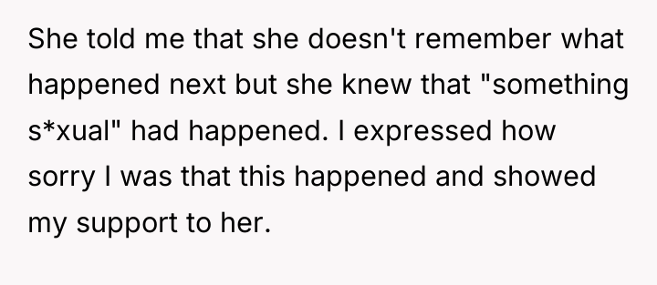 She told me that she doesn't remember what happened next...
