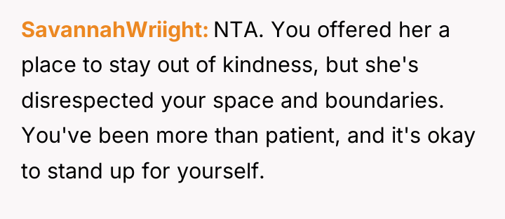 SavannahWriight NTA. You offered her a place to stay out...