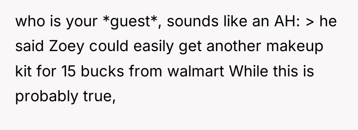 who is your *guest*, sounds like an AH: > he...