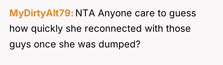MyDirtyAlt79 NTA Anyone care to guess how quickly she reconnected...