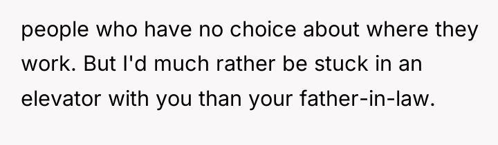 people who have no choice about where they work. But...