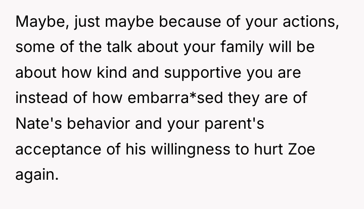 Maybe, just maybe because of your actions, some of the...