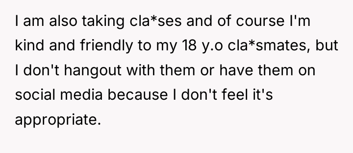 I am also taking cla*ses and of course I'm kind...