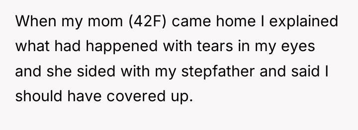 When my mom (42F) came home I explained what had...