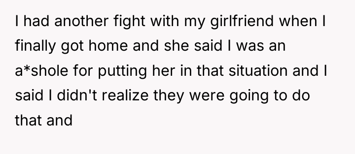 I had another fight with my girlfriend when I finally...