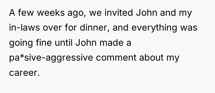 A few weeks ago, we invited John and my in-laws...