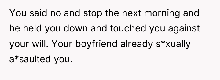 You said no and stop the next morning and he...