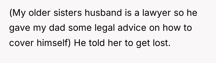(My older sisters husband is a lawyer so he gave...