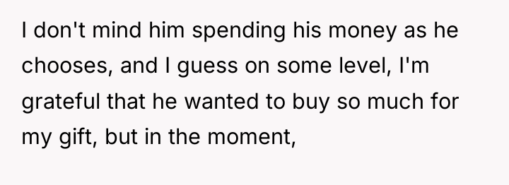 I don't mind him spending his money as he chooses,...