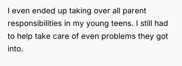 I even ended up taking over all parent responsibilities in...