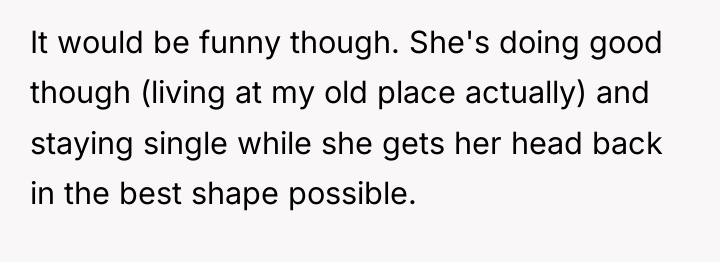 It would be funny though. She's doing good though (living...